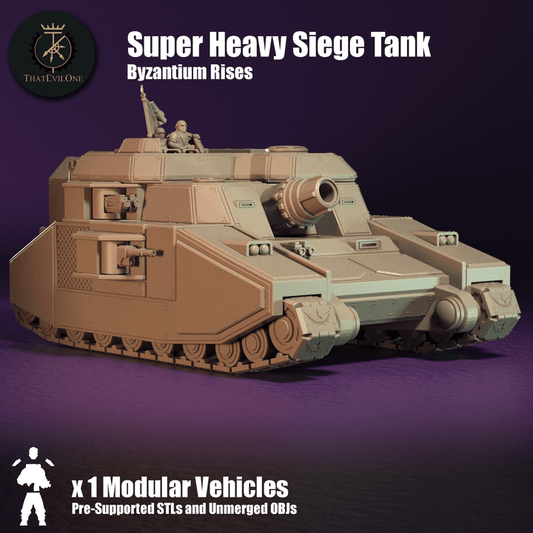 Byzantium Rises Super Heavy Siege Tank - ThatEvilOne - 28mm