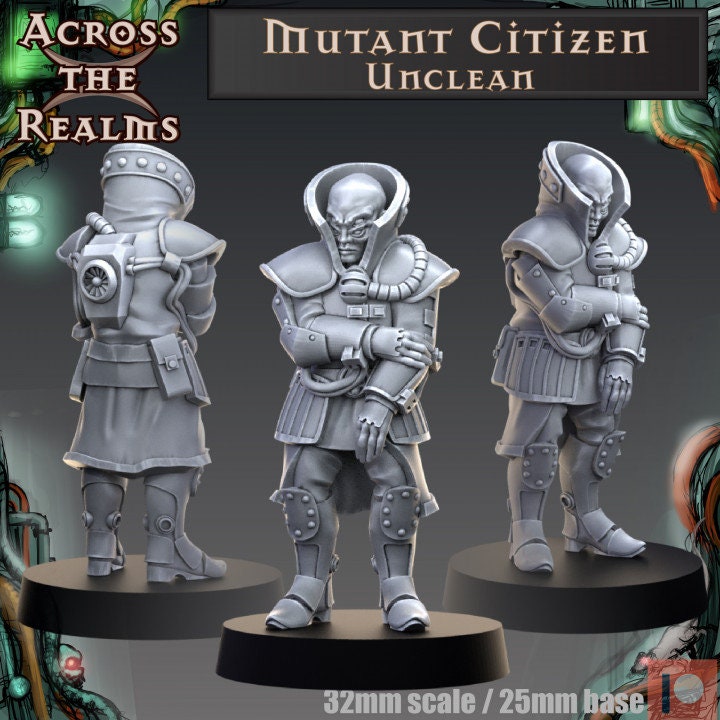 Mutant Citizen - Unclean - Across the Realms 32mm