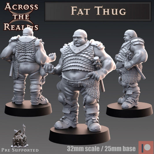 Fat Thug - Across the Realms 32mm